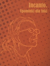 Incanto. Upominki dla Inki - Opracowanie zbiorowe