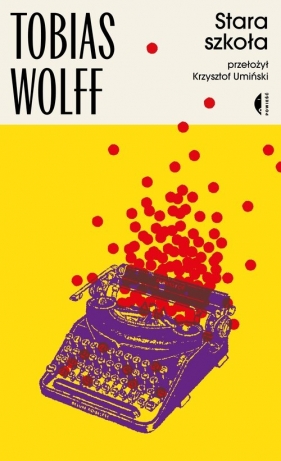 Stara szkoła - Tobias Wolff