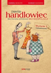 Zawód handlowiec Skuteczna sprzedaż bez manipulacji - Andrzej Niemczyk, Mariusz Kędzierski