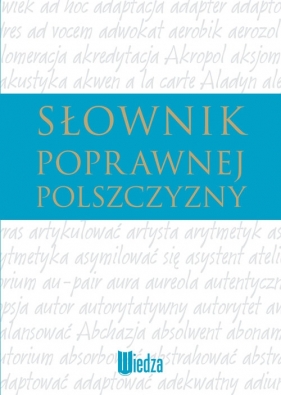 Słownik poprawnej polszczyzny - Markowski Andrzej