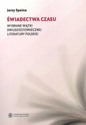 Świadectwa czasu - Speina Jerzy