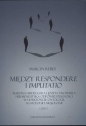 Między Respondere i Imputattio - Marcin Rebes