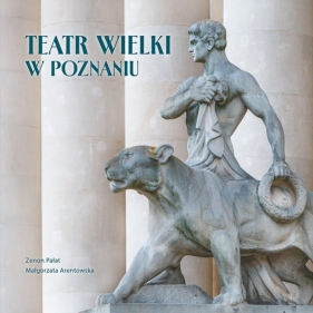 Teatr Wielki w Poznaniu - Małgorzata Arentowska, Zenon Pałat