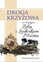 Droga Krzyżowa ze św. Zelią i Ludwikiem Martin - Tomasz Kozioł