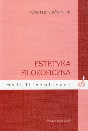 Estetyka filozoficzna - Poltner Gunther