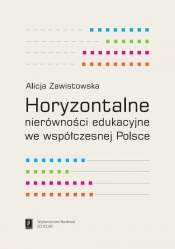 Horyzontalne nierówności edukacyjne we współczesnej Polsce - Zawistowska Alicja