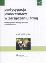 Partycypacja pracowników w zarządzaniu firmą nowy sposób wynagradzania Beck Krala Ewa