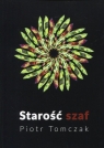 Starość szaf Piotr Tomczak