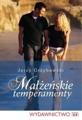 Małżeńskie temperamenty - Grzowski Jerzy 