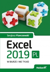 Excel 2019 PL w biurze i nie tylko - Flanczewski Sergiusz
