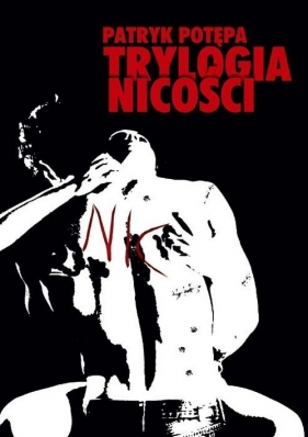 Trylogia nicości - Potępa Patryk<br />