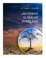 Jak oswoić globalne ocieplenie Szczęsny Tomasz J.