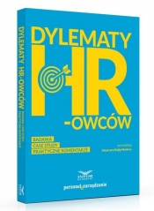 Dylematy HR-owców Badanie case study Praktyczne komentarze - Opracowanie zbiorowe