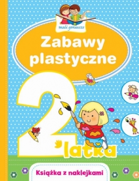 Mali geniusze. Zabawy plastyczne 2-latka - Elżbieta Lekan, Joanna Myjak