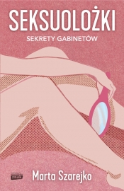 Seksuolożki (Uszkodzona okładka) - Marta Szarejko