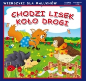 Chodzi lisek koło drogi. Wierszyki dla Maluchów