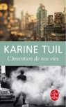 Invention de nos vies Karine Tuil