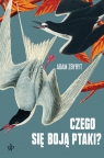 Czego się boją ptaki? Adam Zbyryt