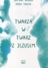 Twarzą w twarz z Jezusem Samaa Habib, Bodie Thoene