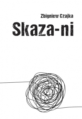 Skaza-ni - Czajka Zbigniew 