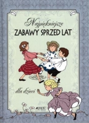 Najpiękniejsze zabawy sprzed lat dla dzieci
