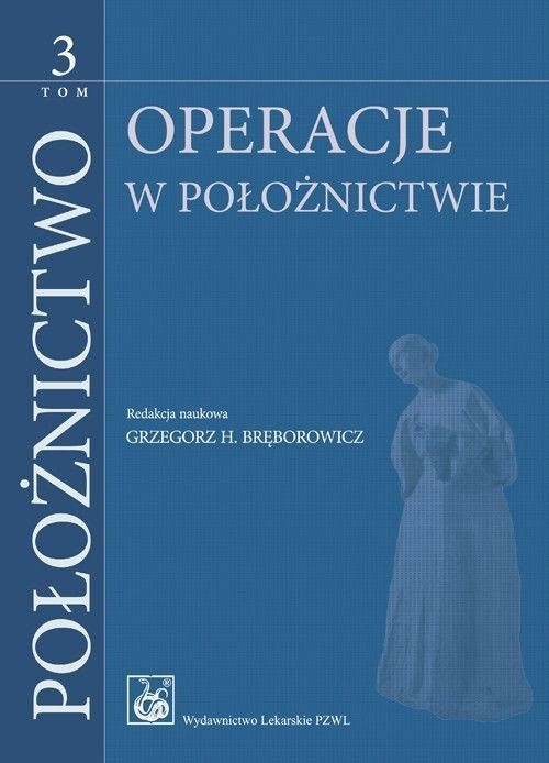 Położnictwo. Tom 3