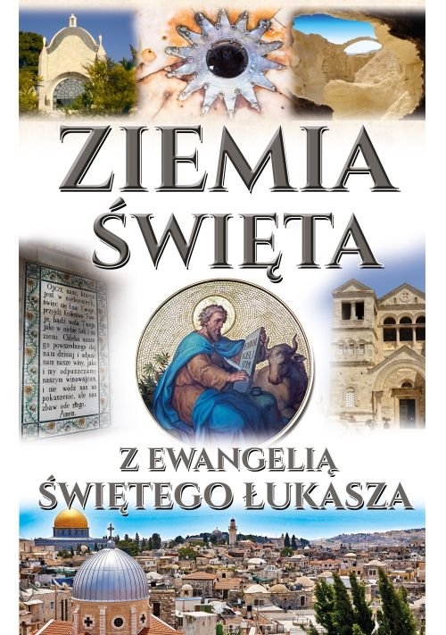 Ziemia Święta z Ewangelią Świętego Łukasza