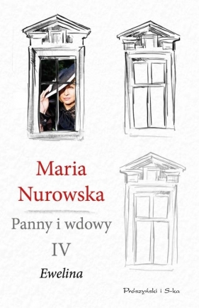 Panny i wdowy Tom 4 Ewelina - Nurowska Maria