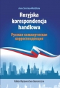 Rosyjska korespondencja handlowa - Anna Strmiska-Mietlińska