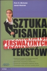 Sztuka pisania perswazyjnych tekstów Michalak Piotr R., Woźniak Jakub