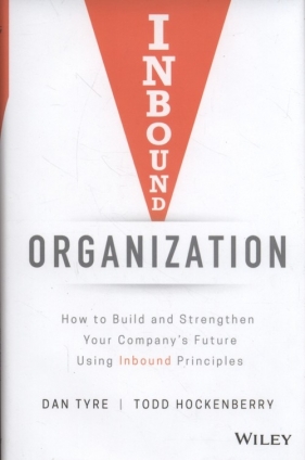 Inbound Organization - Dan Tyre, Todd Hockenberry