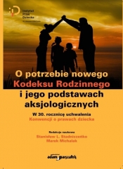 O potrzebie nowego Kodeksu Rodzinnego i jego podstawach aksjologicznych