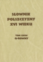 Słownik Polszczyzny XVI wieku Tom XXXV. Q-rowny - Opracowanie zbiorowe