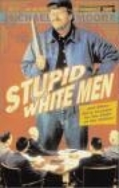 Stupid White Men - Michael Moore