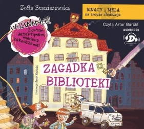 Ignacy i Mela na tropie złodzieja Zagadka biblioteki (Audiobook) - Zofia Staniszewska