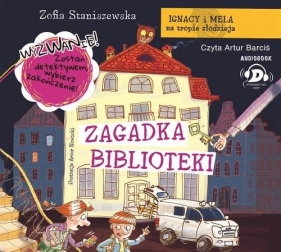 Ignacy i Mela na tropie złodzieja Zagadka biblioteki (Audiobook) - Staniszewska Zofia