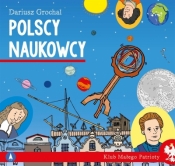 Klub Małego Patrioty. Polscy naukowcy - Dariusz Grochal