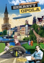 Sekrety Opola - Pajączkowski Olaf