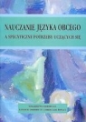 Nauczanie języka obcego a specyficzne potrzeby uczących się Jolanta Krieger-Knieja, Sebastian Piotrowski