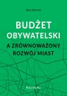 Budżet obywatelski a zrównoważony rozwój miast Maja Błaszak