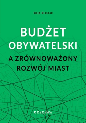 Budżet obywatelski a zrównoważony rozwój miast - Maja Błaszak