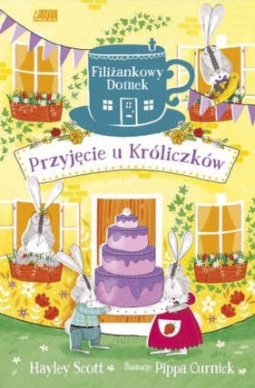 Filiżankowy domek: Przyjęcie u Króliczków - Scott Hayley