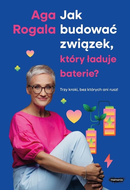 Jak budować związek, który ładuje baterie? Trzy kroki, bez których ani rusz!