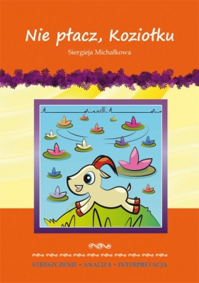 Nie płacz Koziołku Siergieja Michałkowa - Marta Zawłocka