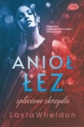 Anioł łez #4. Splecione skrzydła Layla Wheldon