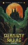 Ciernisty Pałac. Tom 1 Kinga Parafińska