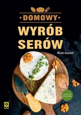 Domowy wyrób serów - Ricki Carroll