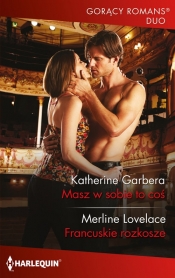 Masz w sobie to coś - Merline Lovelace, Katherine Garbera