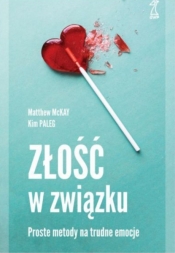 Złość w związku. Proste metody na trudne emocje - Matthew McKay