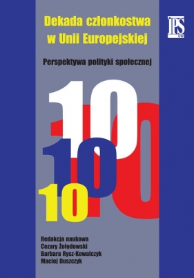 Dekada członkostwa w Unii Europejskiej - <br />